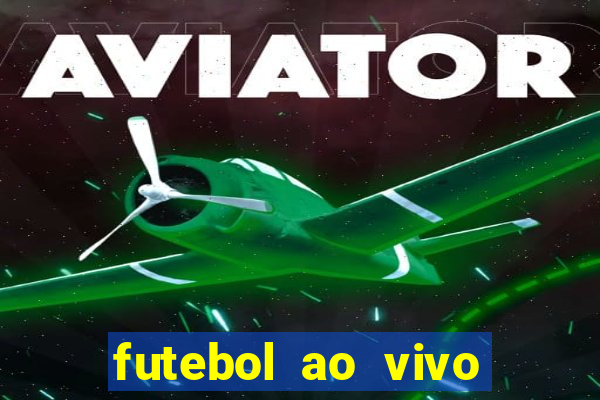 futebol ao vivo futebol muleke